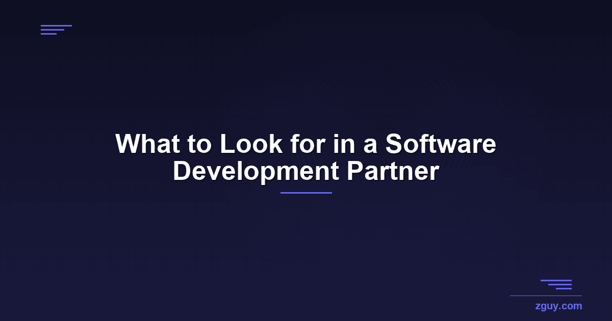 What to Look for in a Software Development Partner